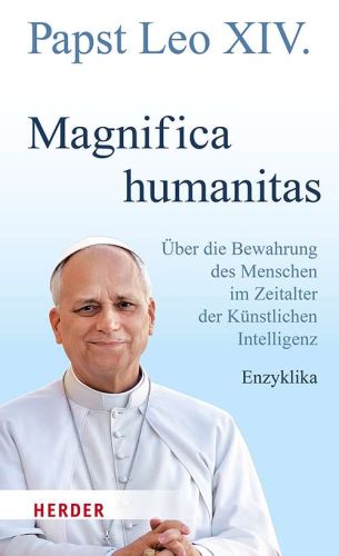 Papst Leo XIV. Magnifica humanitas