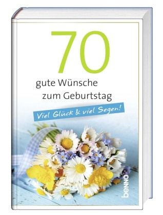 70 gute Wnsche zum Geburtstag