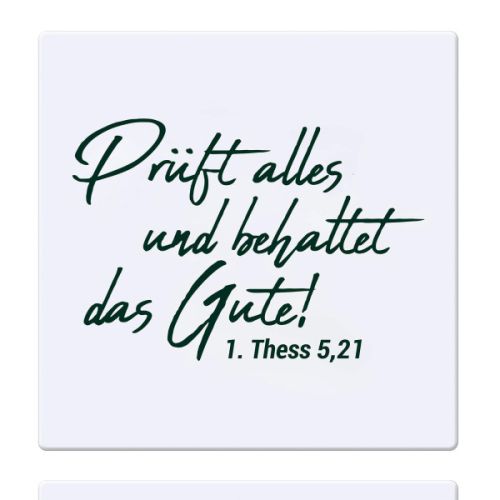 Keramikfliese 'Prft alles und behaltet das Gute! 1. Thessalonicher 5,21