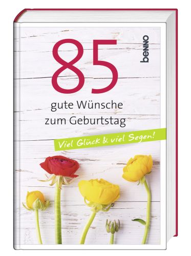 85 gute Wnsche zum Geburtstag