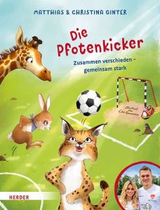 Die Pfotenkicker Zusammen verschieden - gemeinsam stark! (Gebundene Ausgabe)