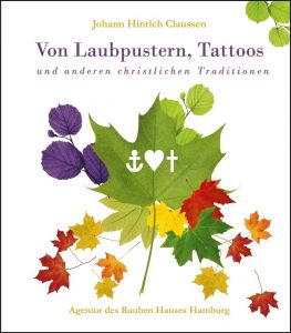 Von Laubpustern, Tattoos und anderen christlichen Traditionen NEU