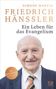 Friedrich Hänssler - Ein Leben für das Evangelium