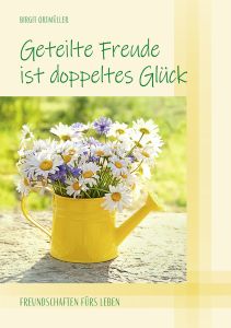 Geteilte Freude ist doppeltes Glck