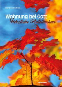 Wohnung bei Gott – Herzliche Anteilnahme