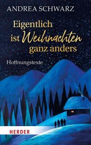 Eigentlich ist Weihnachten ganz anders (Kartonierte Ausgabe)
